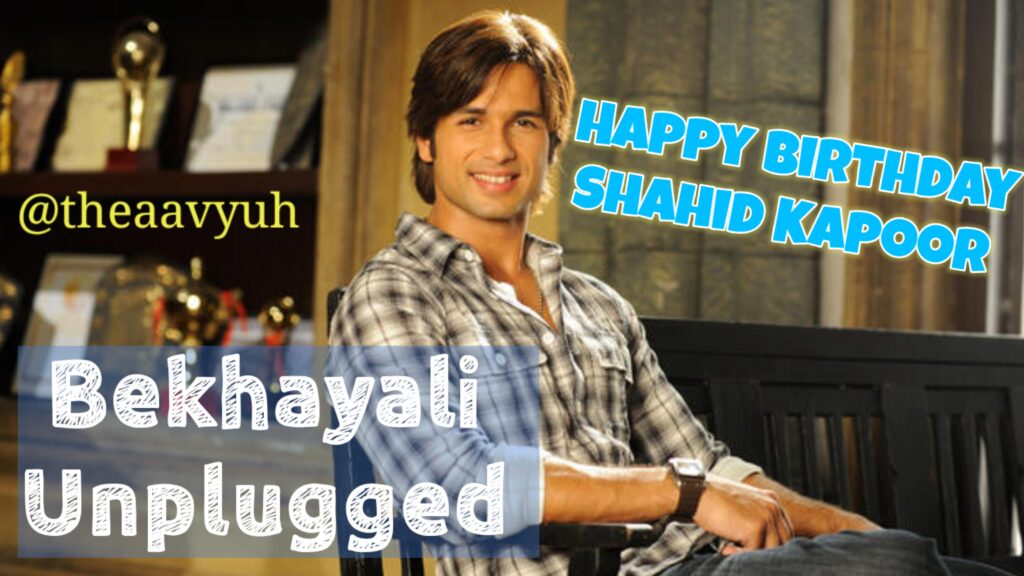 Bekhayali Unplugged Cover Male Version | Happy Birthday Shahid Kapoor #kabirsingh #bekhayali